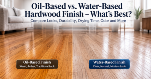 Oil-Based vs. Water-Based Hardwood Finish